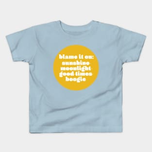 Blame it on the boogie Kids T-Shirt